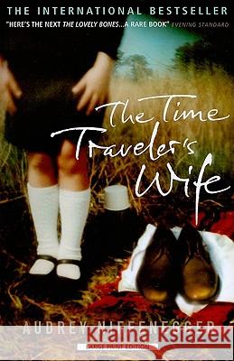 The Time Traveler's Wife Audrey Niffenegger 9781594133923 Large Print Distribution