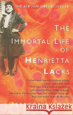The Immortal Life of Henrietta Lacks Rebecca Skloot 9781594134326 Large Print Press