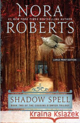 Shadow Spell Nora Roberts 9781594137389 Large Print Press