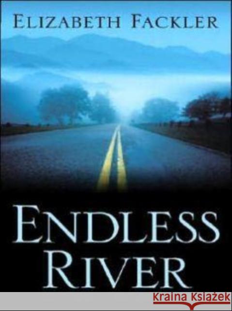 Endless River Elizabeth Fackler 9781594142703