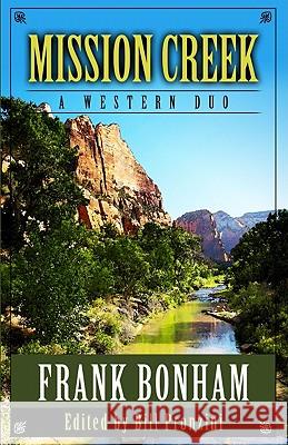 Mission Creek: A Western Duo Frank Bonham 9781594149412 Cengage Learning, Inc