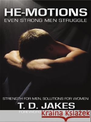 He-Motions: Even Strong Men Struggle T. D. Jakes 9781594150630 Walker Large Print