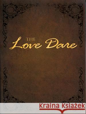 The Love Dare Stephen Kendrick Alex Kendrick Lawrence Kimbrough 9781594152979 Christian Large Print