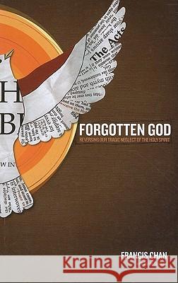Forgotten God: Reversing Our Tragic Neglect of the Holy Spirit Francis Chan 9781594153457 Christian Large Print