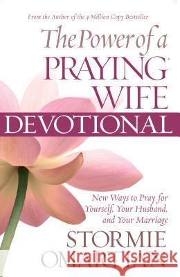 The Power of a Praying Wife Devotional: Fresh Insights for You and Your Marriage Stormie Omartian 9781594154119 Christian Large Print