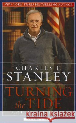 Turning the Tide: Real Hope, Real Change Dr Charles F. Stanley Charles F. Stanley 9781594154263 Christian Large Print