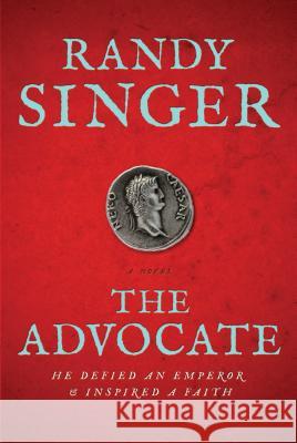 The Advocate Randy Singer 9781594154898