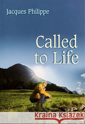 Called to Life Fr Philippe 9781594170690