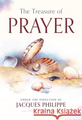 The Treasure of Prayer Jacques Philippe 9781594175442 Scepter Publishers