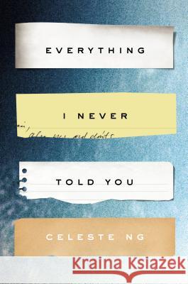 Everything I Never Told You Celeste Ng 9781594205712 Penguin Press