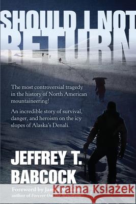 Should I Not Return Jeffrey Babcock 9781594332708