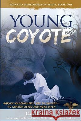 The Young Coyote Carl Douglass 9781594333149 Publication Consultants