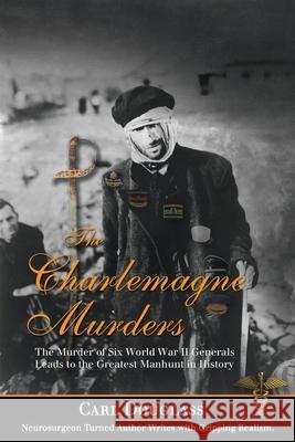 The Charlemagne Murders Carl Douglass 9781594336287 Publication Consultants