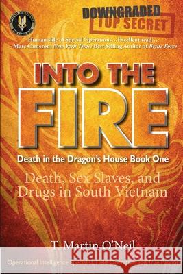 Into the Fire T Martin O'Neil 9781594336935 Publication Consultants