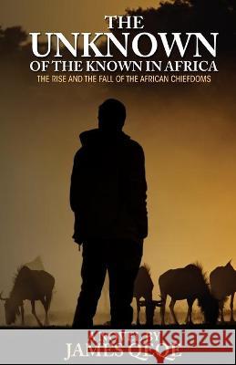 The Unknown of the Known in Africa James Qeqe 9781594337598 Publication Consultants