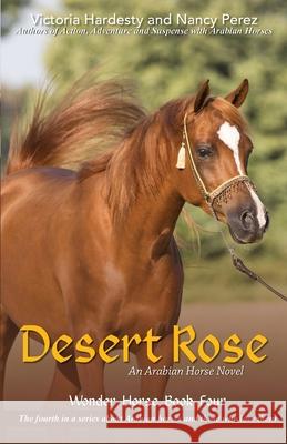 Desert Rose Victoria Hardesty, Nancy Perez 9781594338472