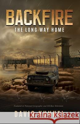 Backfire: The Long Way Home David Kunkel 9781594338984