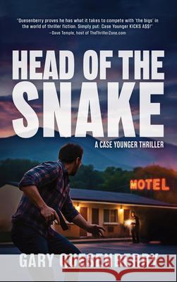 Head of the Snake: A Case Younger Thriller Gary Quesenberry 9781594390791 YMAA Publication Center