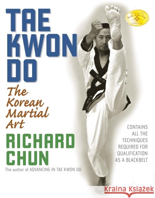 Tae Kwon Do Chun, Richard 9781594390869 YMAA Publication Center