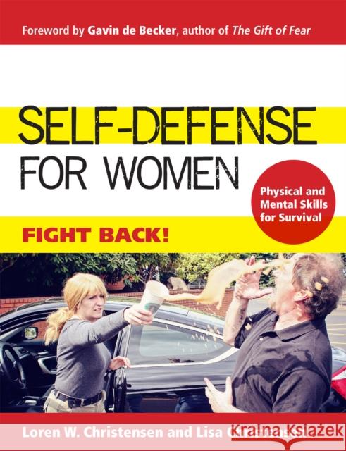 Self-Defense for Women: Fight Back Loren W. Christensen Lisa Place Gavin d 9781594394928 YMAA Publication Center