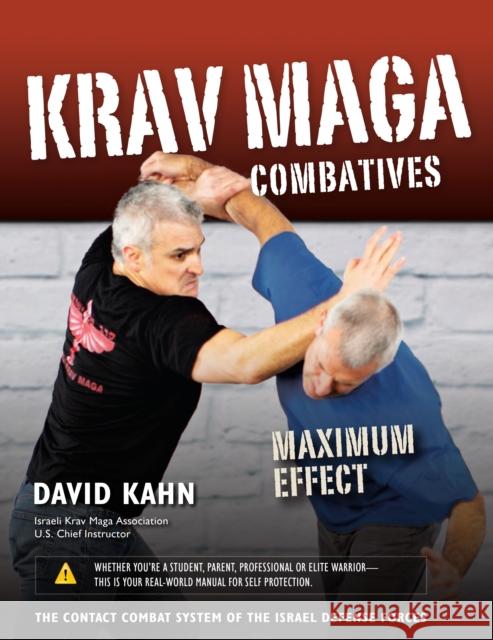 Krav Maga Combatives: Maximum Effect David Kahn Sean P. Hoggs 9781594396816 YMAA Publication Center