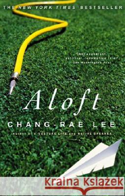 Aloft Chang-Rae Lee 9781594480706