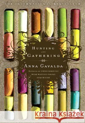 Hunting and Gathering Anna Gavalda Alison Anderson 9781594481444 Riverhead Books