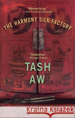 The Harmony Silk Factory Tash Aw 9781594481741