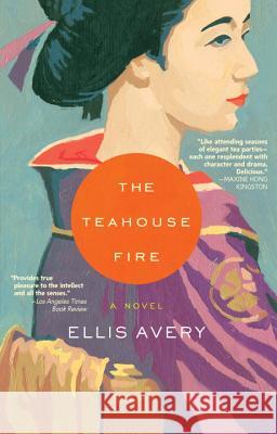 The Teahouse Fire Ellis Avery 9781594482731