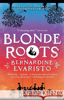 Blonde Roots Bernardine Evaristo 9781594484346 Riverhead Books