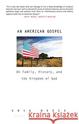An American Gospel: On Family, History, and the Kingdom of God Erik Reece 9781594484452 Riverhead Books