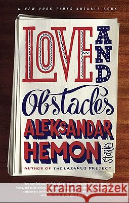 Love and Obstacles Aleksandar Hemon 9781594484612