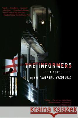 The Informers Juan Gabriel Vasquez 9781594484674 Riverhead Books