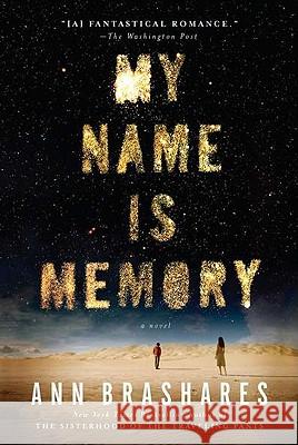 My Name Is Memory Ann Brashares 9781594485183 Riverhead Books