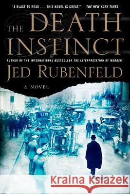 The Death Instinct Jed Rubenfeld 9781594485602 Riverhead Books