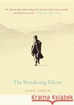 The Wandering Falcon Jamil Ahmad 9781594486166