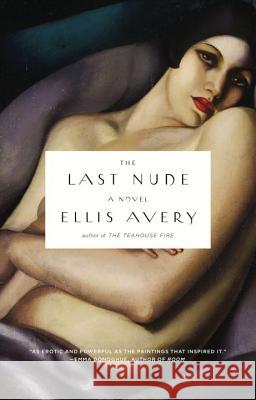 The Last Nude Avery, Ellis 9781594486470 Riverhead Books