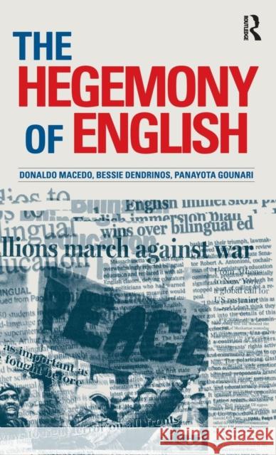 Hegemony of English Donaldo Macedo Bessie Dendrinos Panayota Gounari 9781594510007 Paradigm Publishers