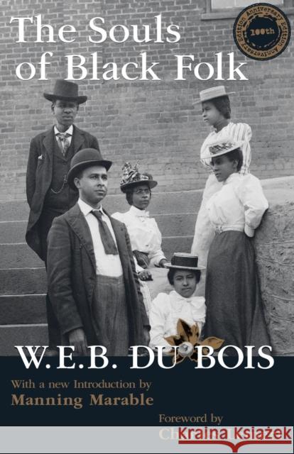 Souls of Black Folk W. E. B. D Charles Lemert Manning Marable 9781594510052 Paradigm Publishers