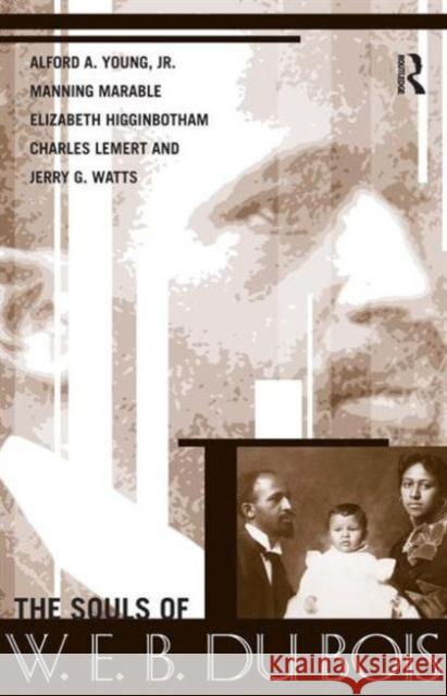 The Souls of W. E. B. Du Bois Young, Alford A. 9781594511387 Paradigm Publishers