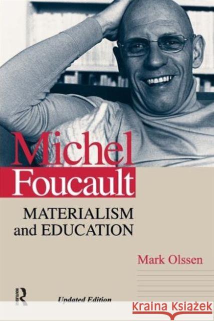 Michel Foucault: Materialism and Education Olssen, Mark 9781594511691