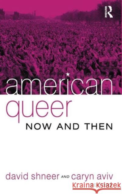 American Queer, Now and Then David Shneer Caryn Aviv 9781594511714 Paradigm Publishers