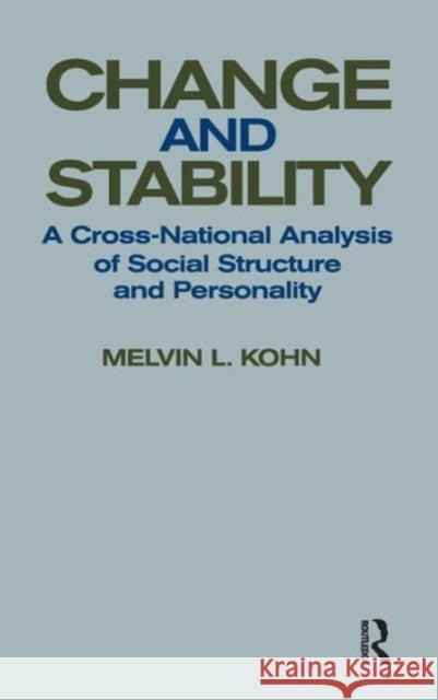 Change and Stability: A Cross-national Analysis of Social Structure and Personality Kohn, Melvin L. 9781594511752 Paradigm Publishers