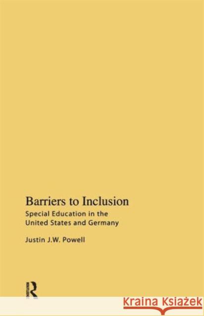 Barriers to Inclusion : Special Education in the United States and Germany Justin J. W. Powell 9781594512087 Paradigm Publishers