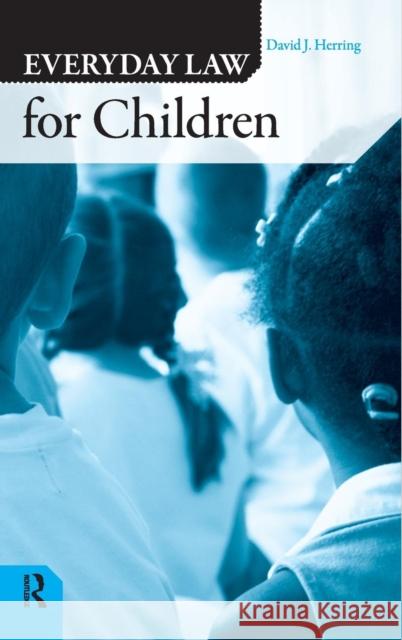Everday Law for Children (Q) Herring, David J. 9781594512513 Paradigm Publishers