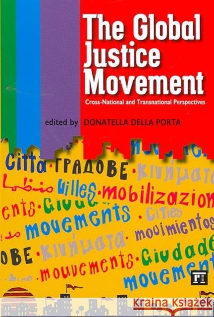 Global Justice Movement: Cross-National and Transnational Perspectives Donatella Porta 9781594513053 0