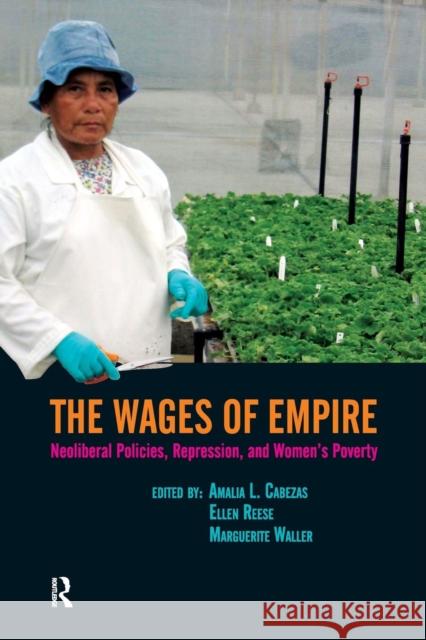 Wages of Empire: Neoliberal Policies, Repression, and Women's Poverty Amalia Cabezas Ellen Reese Marguerite Waller 9781594513480 Paradigm Publishers