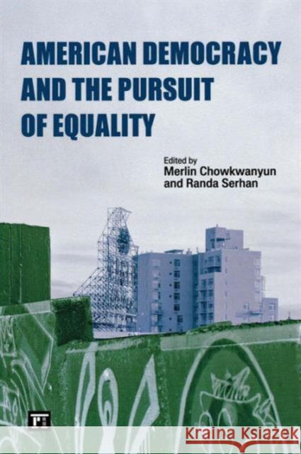 American Democracy and the Pursuit of Equality Merlin Chowkwanyun Randa Serhan 9781594513541 Paradigm Publishers