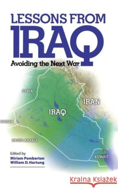 Lessons from Iraq: Avoiding the Next War Pemberton, Miriam 9781594514982 Paradigm Publishers