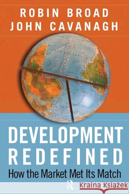 Development Redefined: How the Market Met Its Match Broad, Robin 9781594515231 Paradigm Publishers